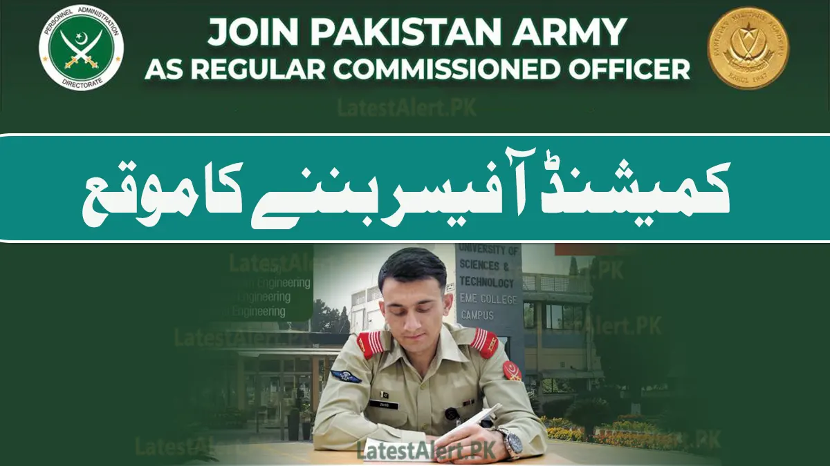 Join Pakistan Army as Regular Commissioned Officer